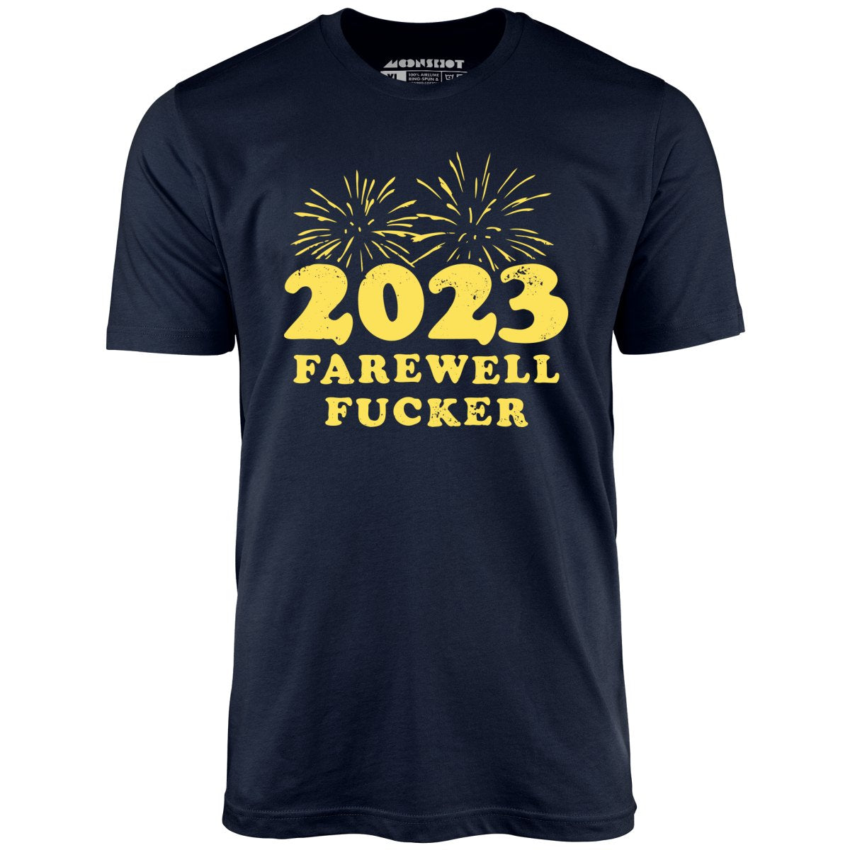 2023 Farewell Fucker - Unisex T-Shirt