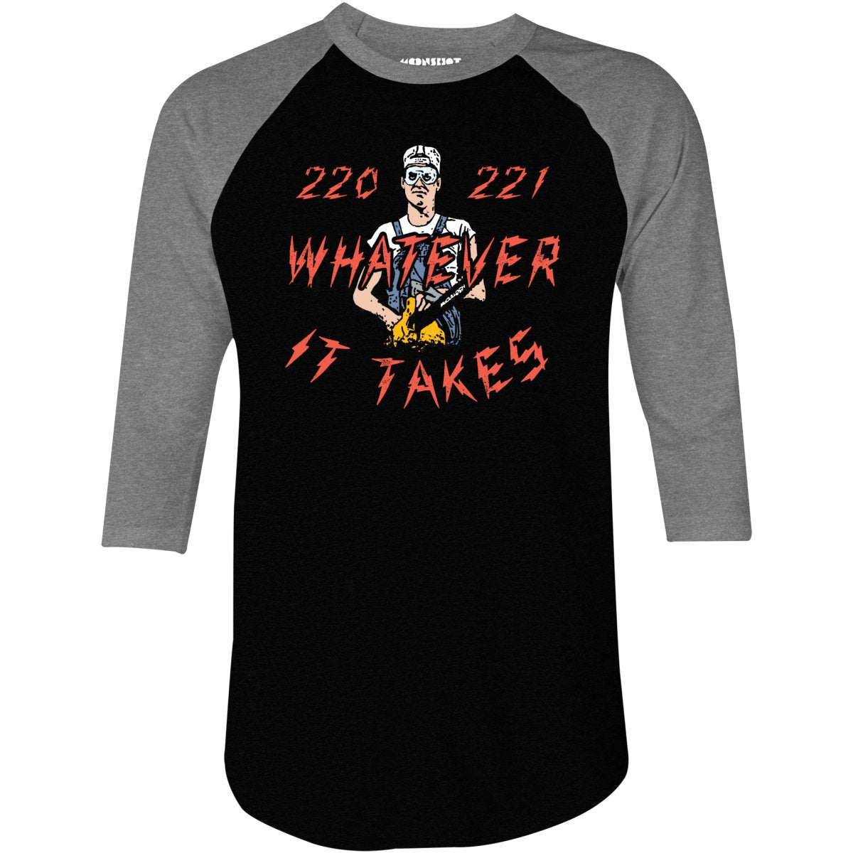 220 221 Whatever it Takes - 3/4 Sleeve Raglan T-Shirt