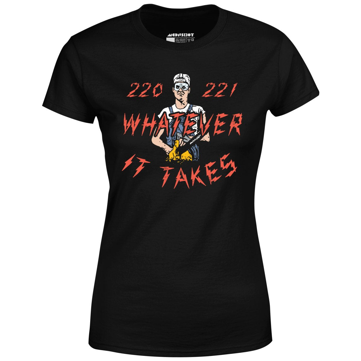 220 221 Whatever it Takes - Women's T-Shirt