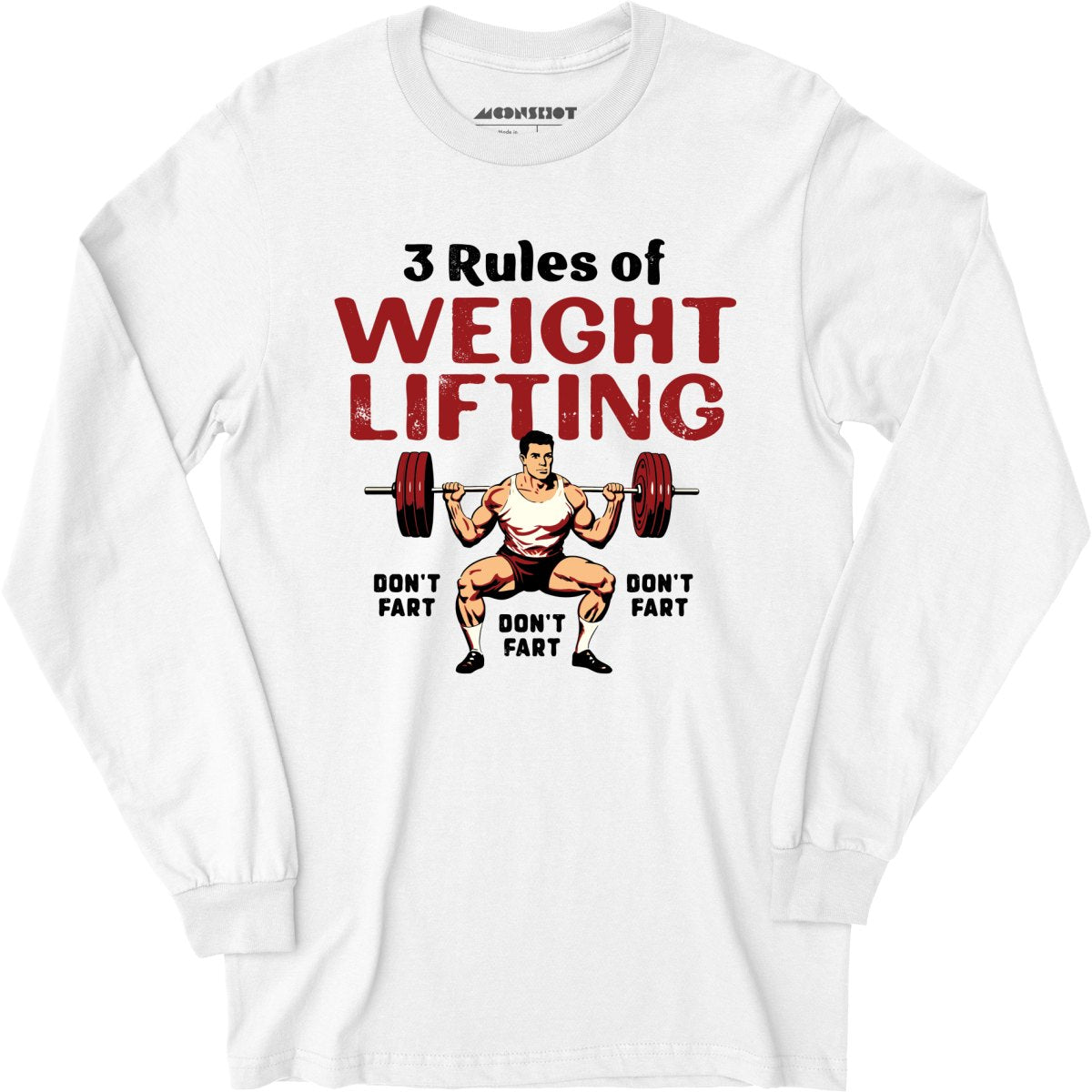 3 Rules of Weightlifting - Long Sleeve T-Shirt