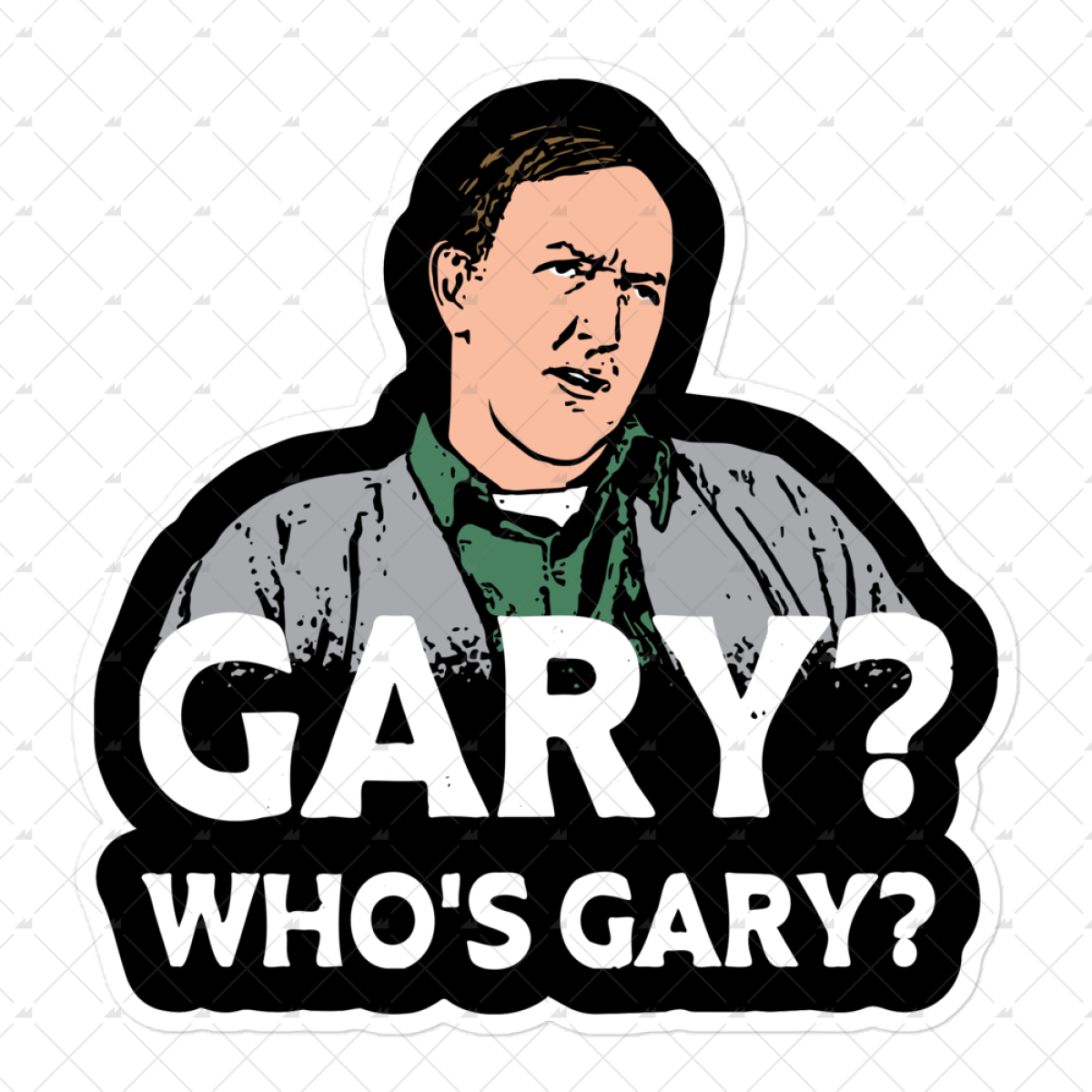 Gary Who's Gary - Sticker