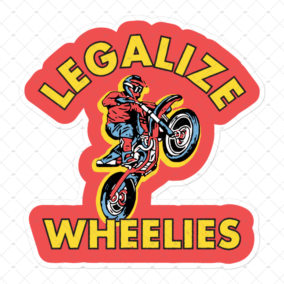 Legalize Wheelies - Sticker