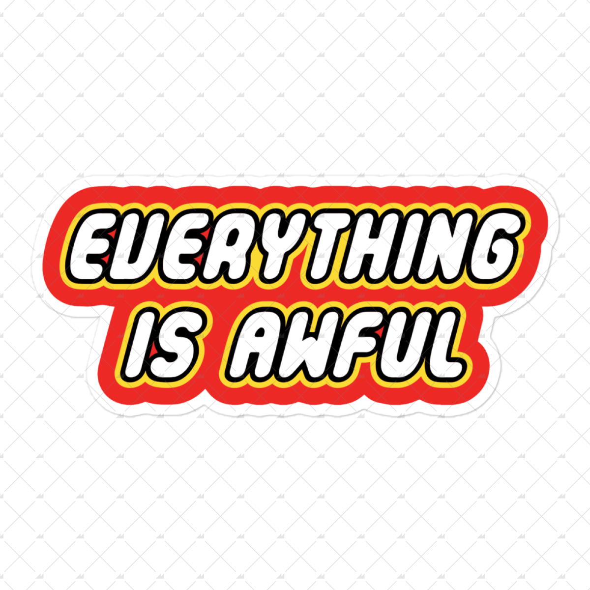 Everything is Awful - Sticker