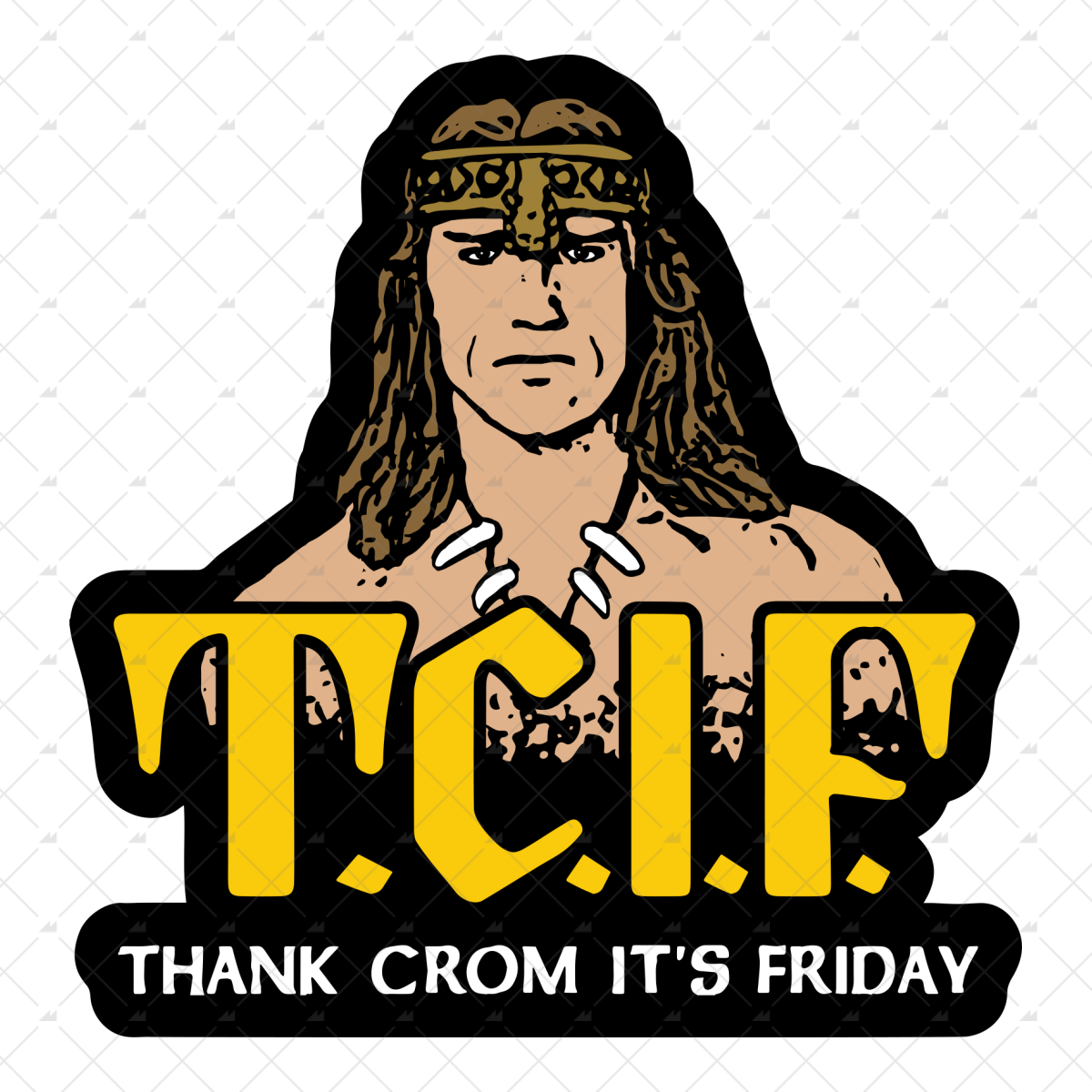 T.C.I.F. - Thank Crom It's Friday - Sticker