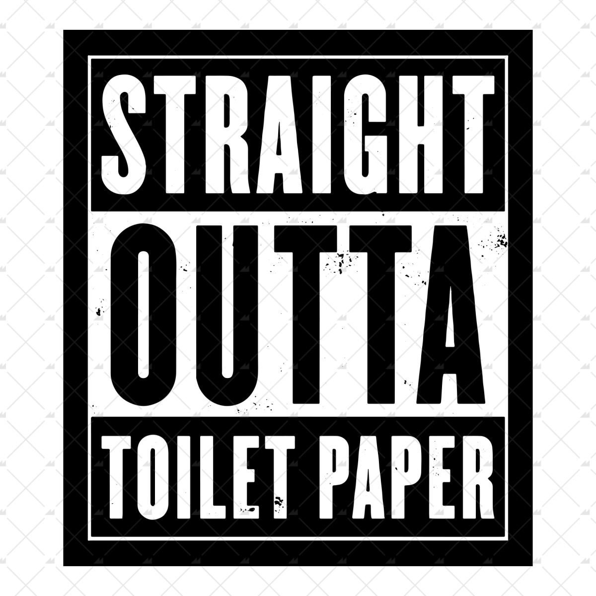 Straight Outta Toilet Paper - Sticker