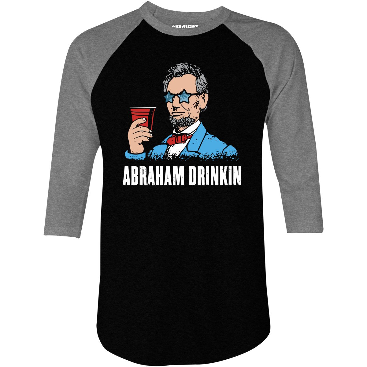 Abraham Drinkin - 3/4 Sleeve Raglan T-Shirt