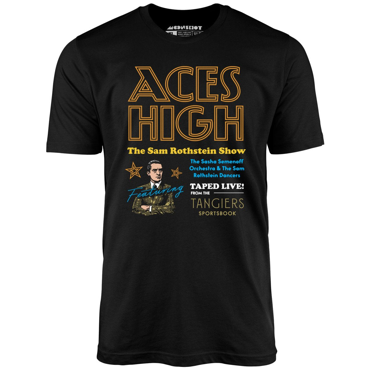 Aces High - Sam Rothstein Show - Unisex T-Shirt