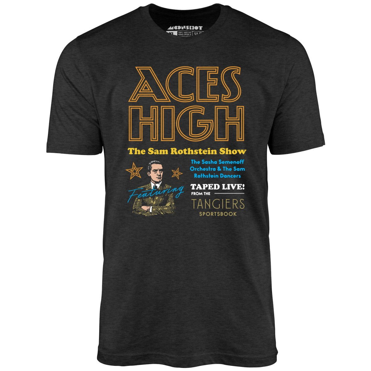 Aces High - Sam Rothstein Show - Unisex T-Shirt – m00nshot