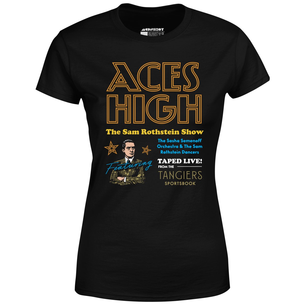 Aces High - Sam Rothstein Show - Women's T-Shirt