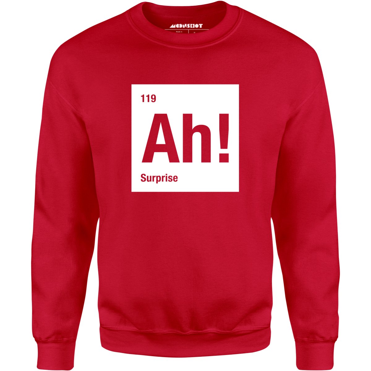 Ah! The Element of Surprise - Unisex Sweatshirt