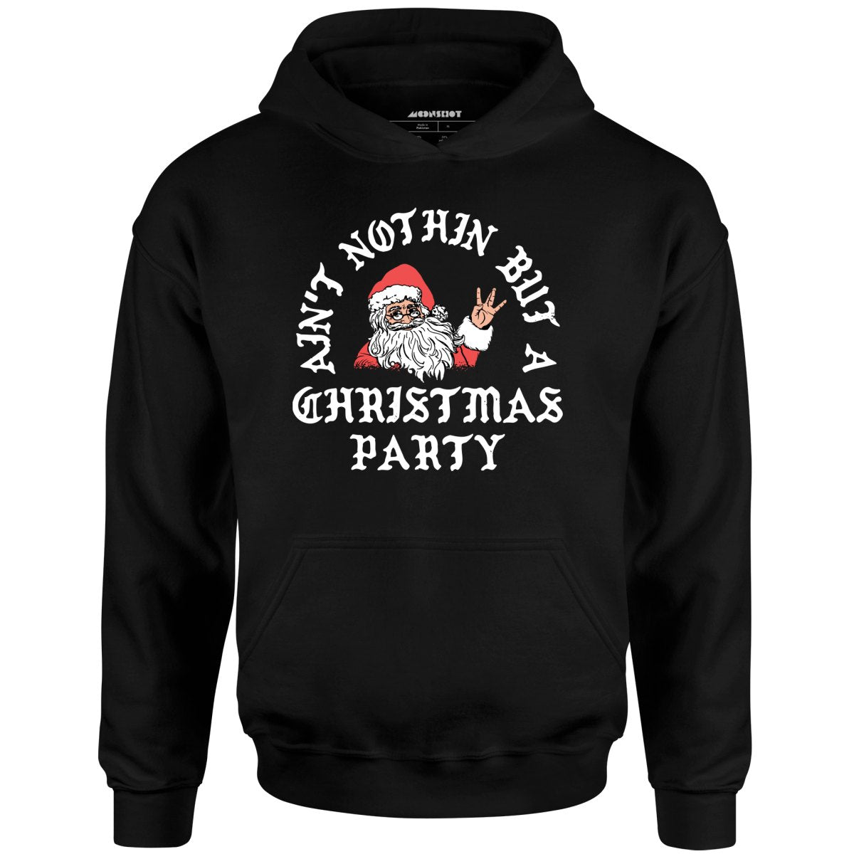 Ain't Nothin' But a Christmas Party - Unisex Hoodie