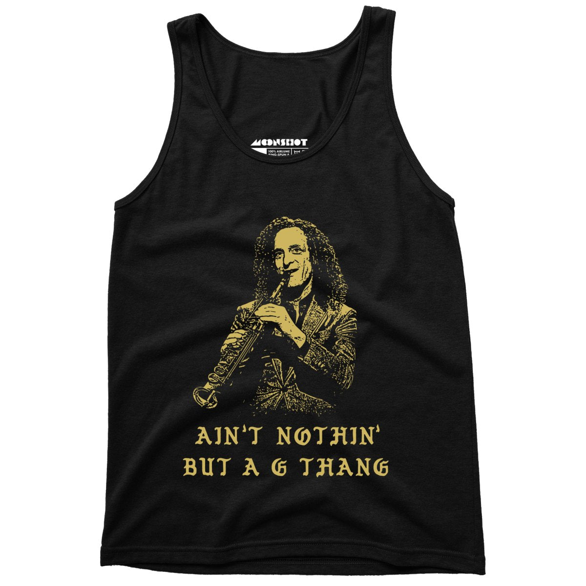 Ain't Nothin' But a G Thang - Unisex Tank Top