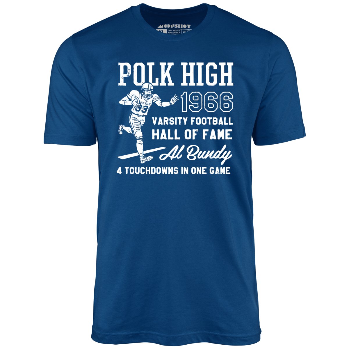 Al Bundy - 1966 Polk High Varsity Football Hall of Fame - Unisex T-Shirt