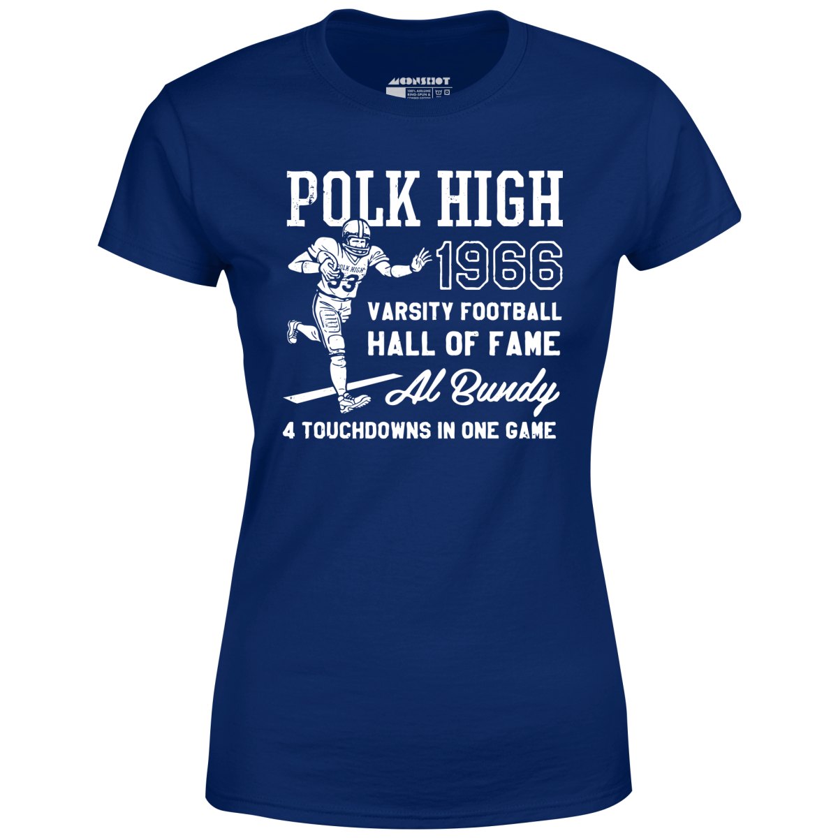Al Bundy - 1966 Polk High Varsity Football Hall of Fame - Women's T-Shirt