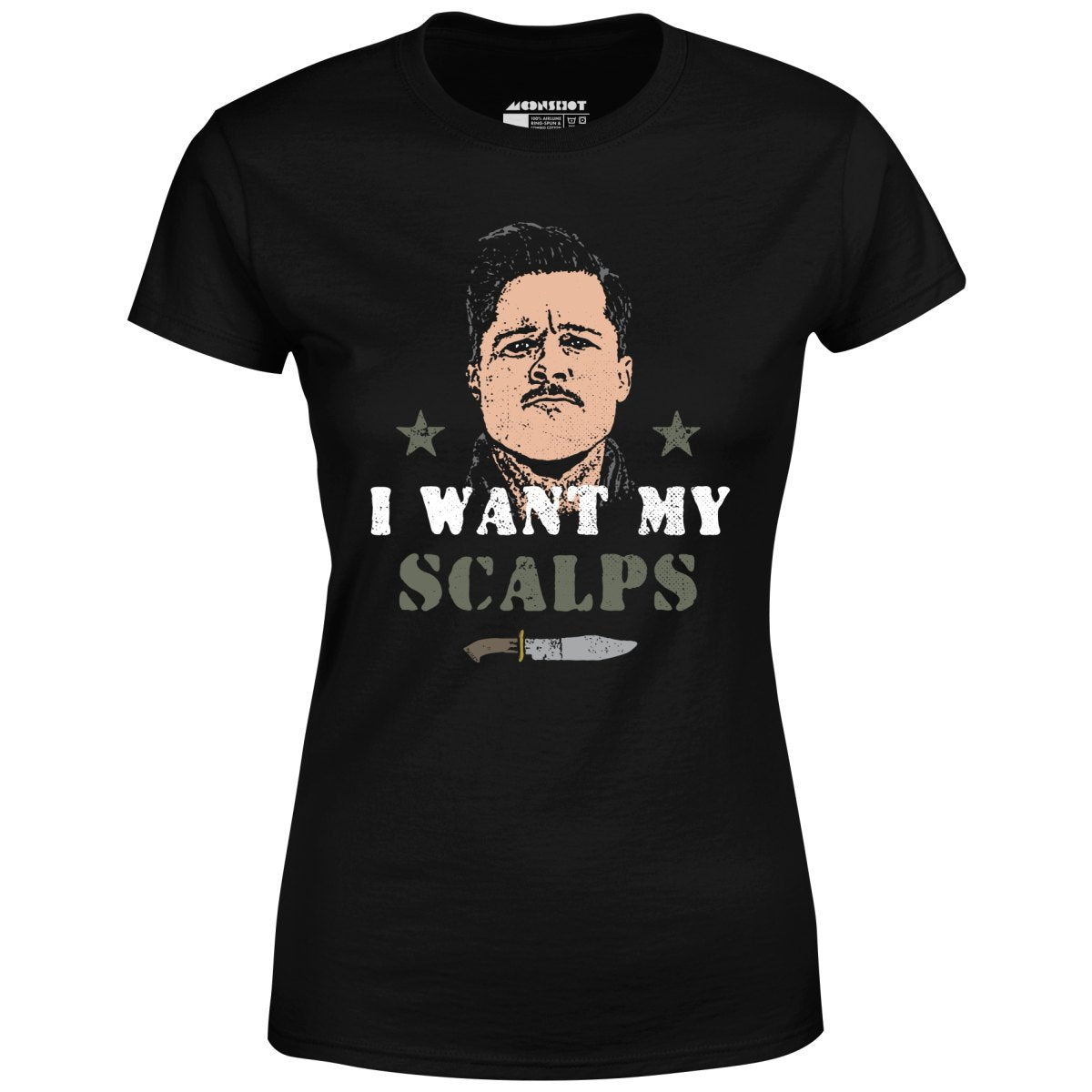 Aldo Raine - I Want My Scalps - Women's T-Shirt
