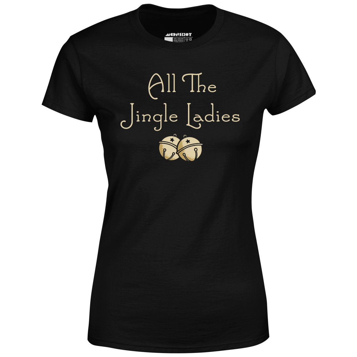 All The Jingle Ladies - Women's T-Shirt