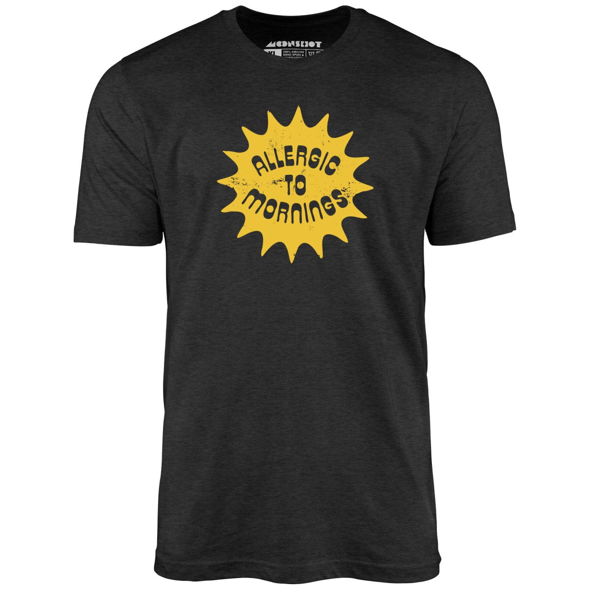 Allergic to Mornings - Unisex T-Shirt