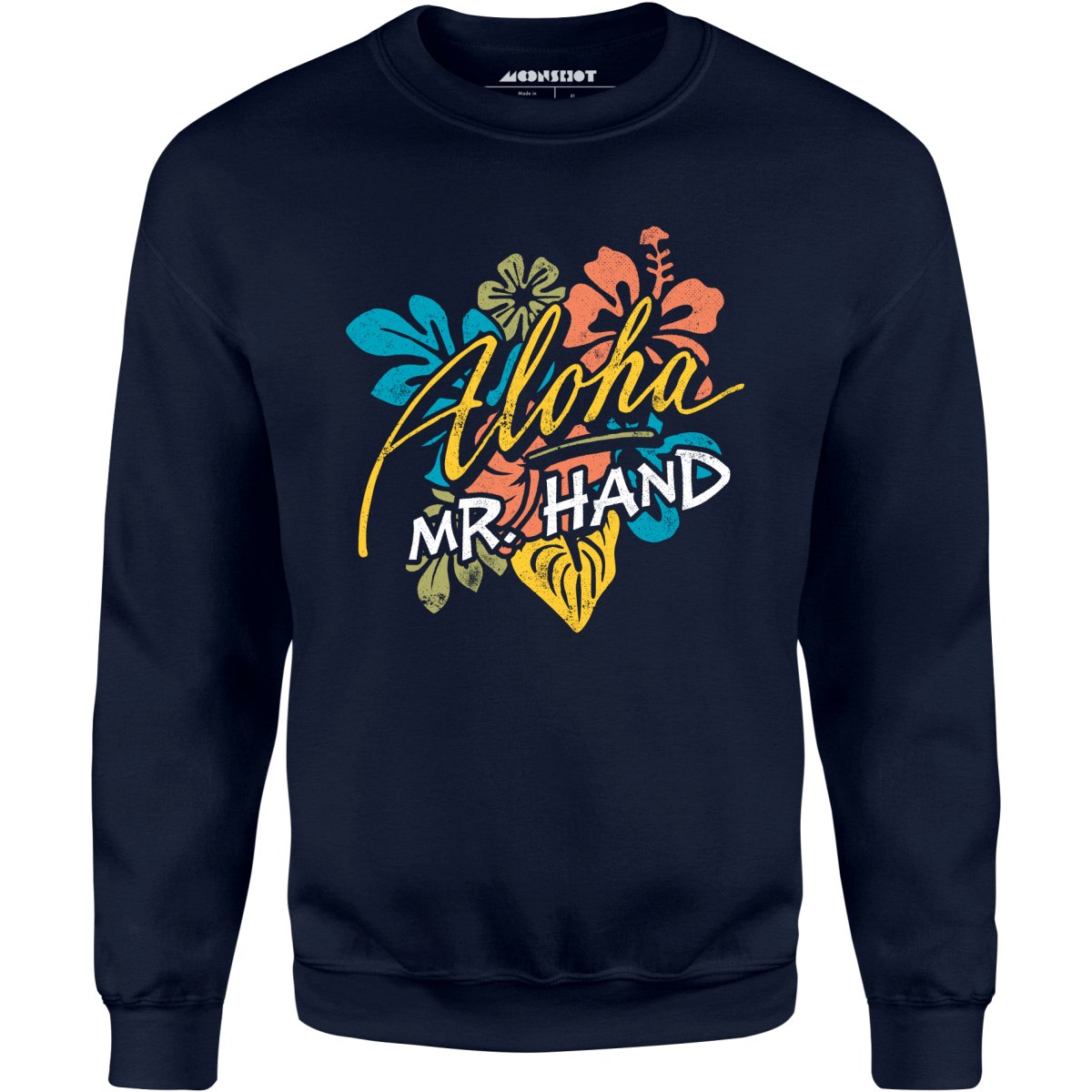 Aloha Mr. Hand - Unisex Sweatshirt