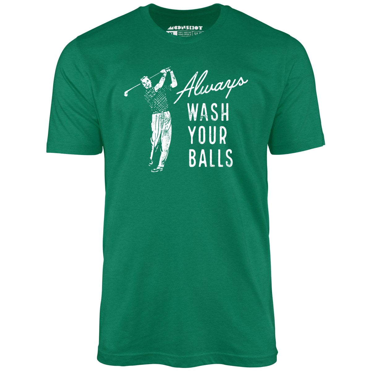 Always Wash Your Balls - Unisex T-Shirt