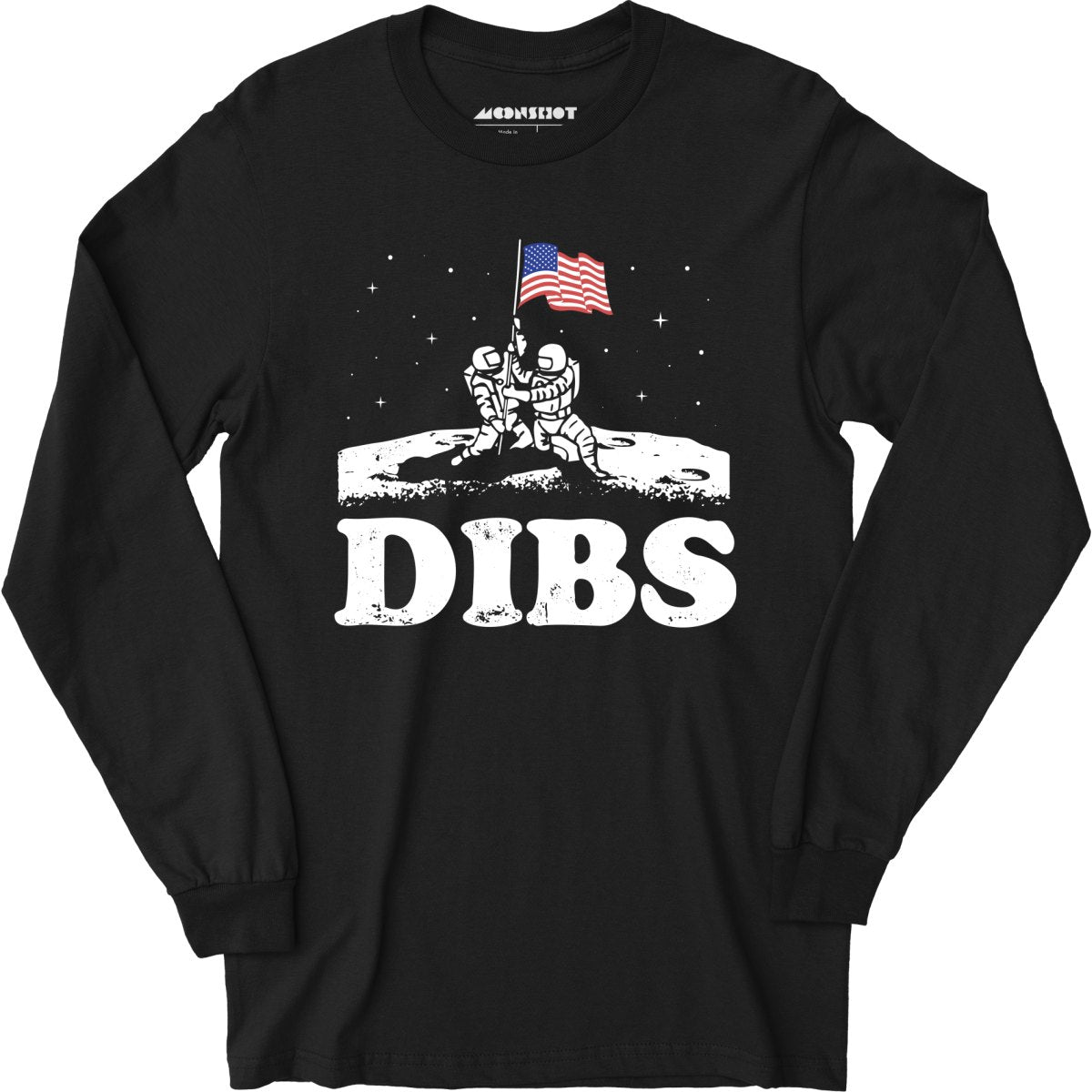 American Dibs On The Moon - Long Sleeve T-Shirt