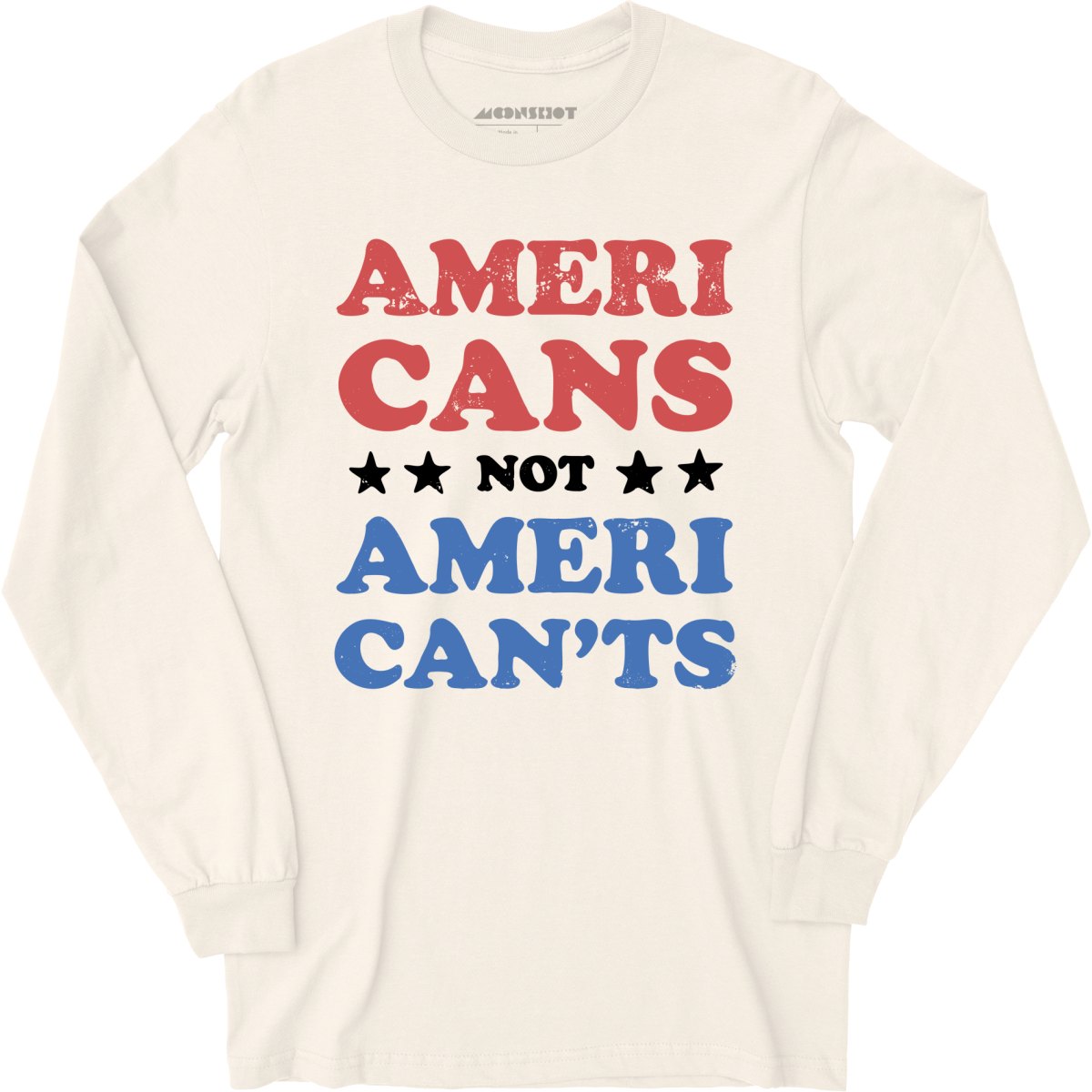 Americans Not American'ts - Long Sleeve T-Shirt – m00nshot