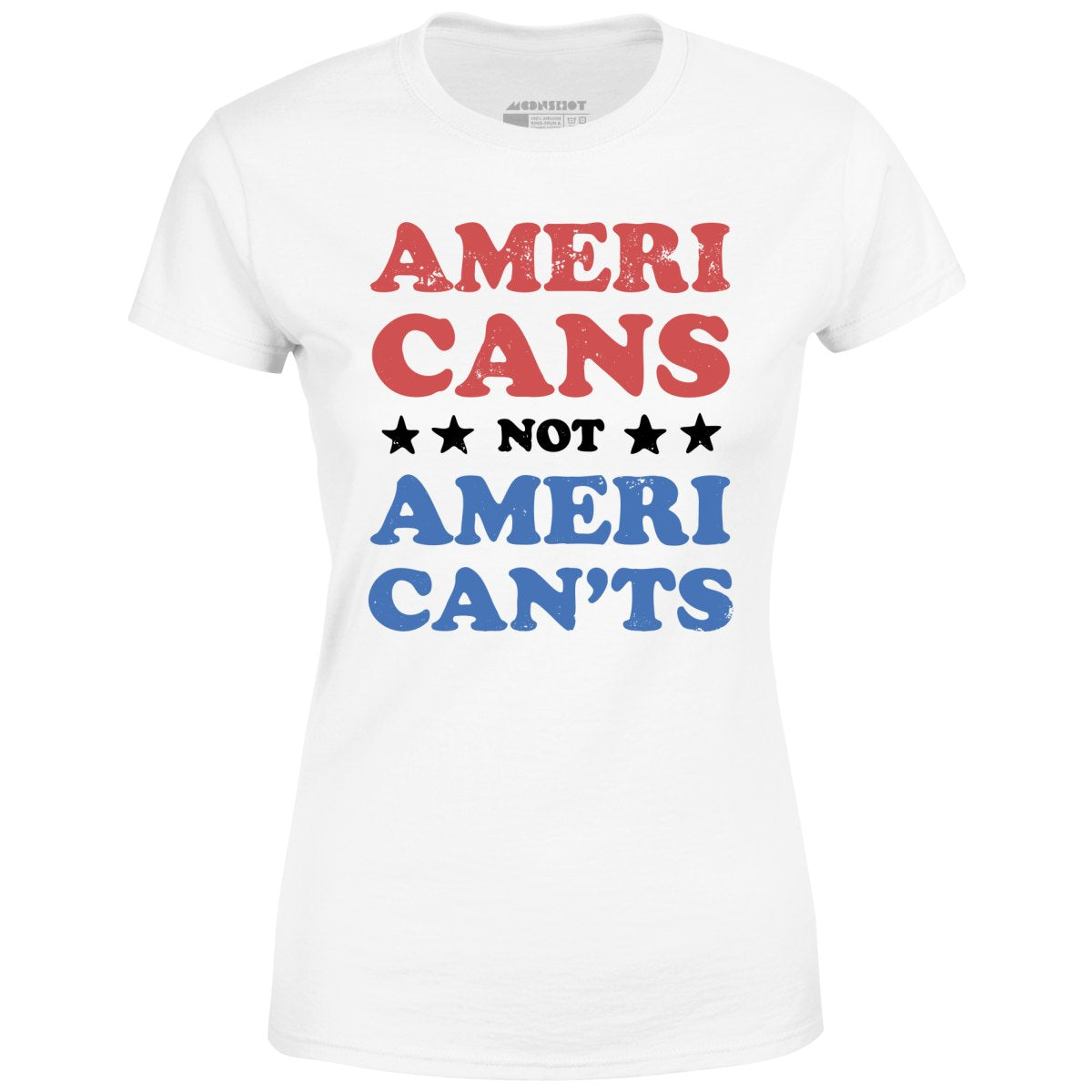 Americans Not American'ts - Women's T-Shirt