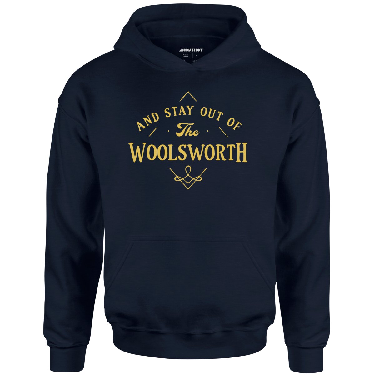 And Stay Out of The Woolsworth - Unisex Hoodie