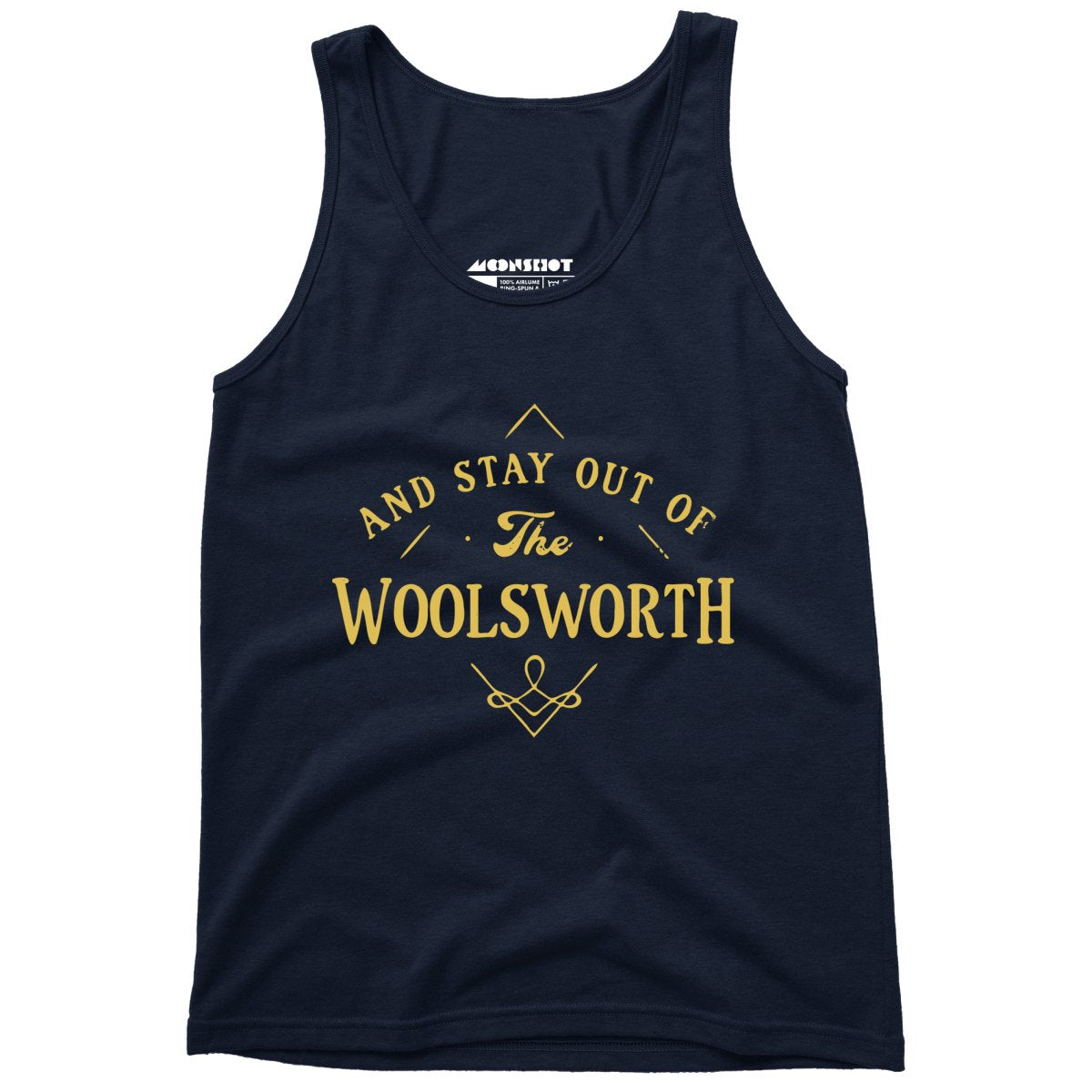 And Stay Out of The Woolsworth - Unisex Tank Top