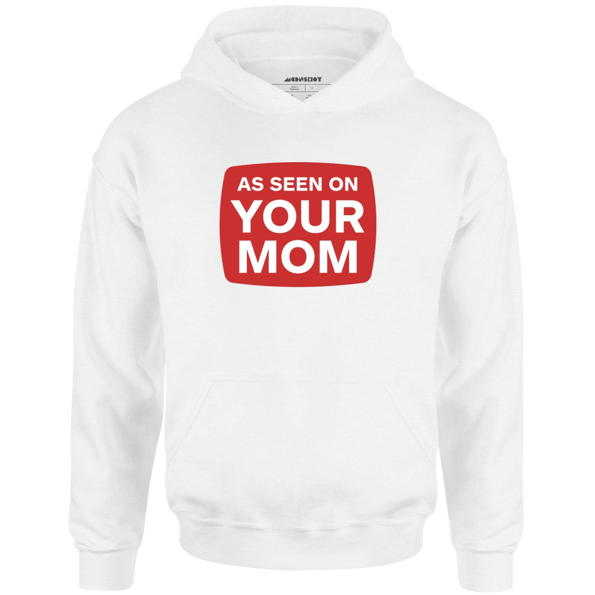 As Seen On Your Mom - Unisex Hoodie