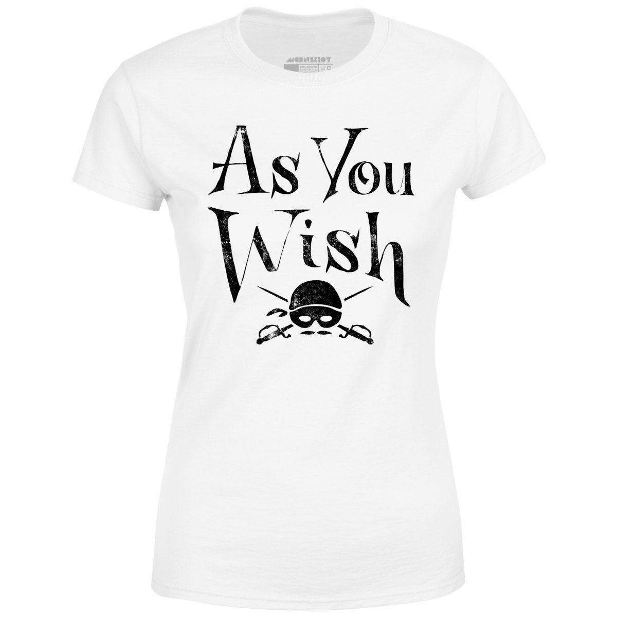As You Wish - Women's T-Shirt