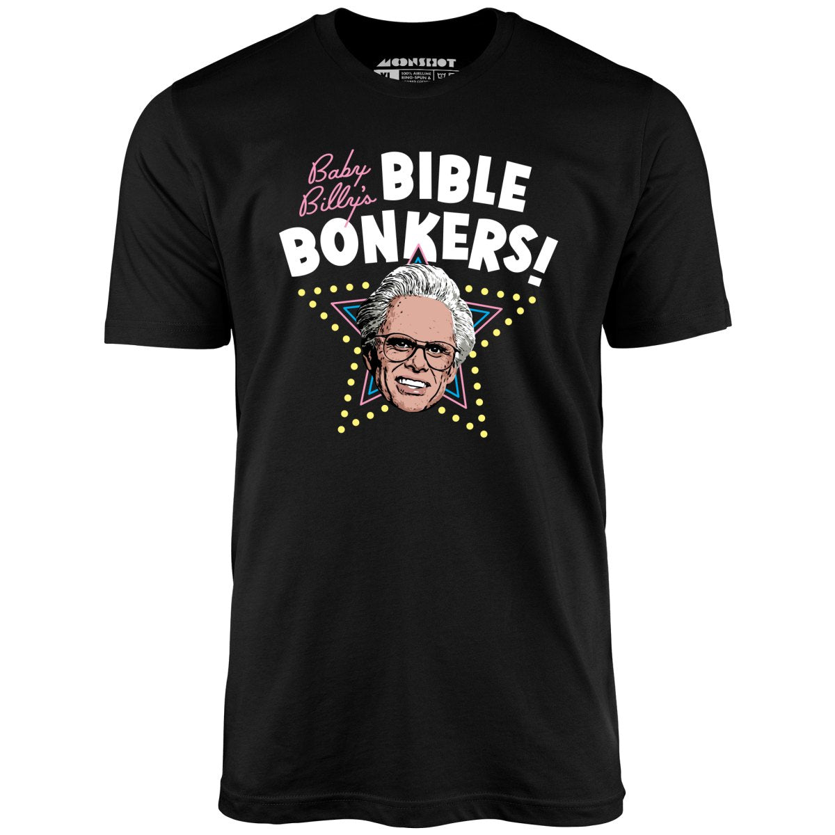 Baby Billy's Bible Bonkers - Unisex T-Shirt