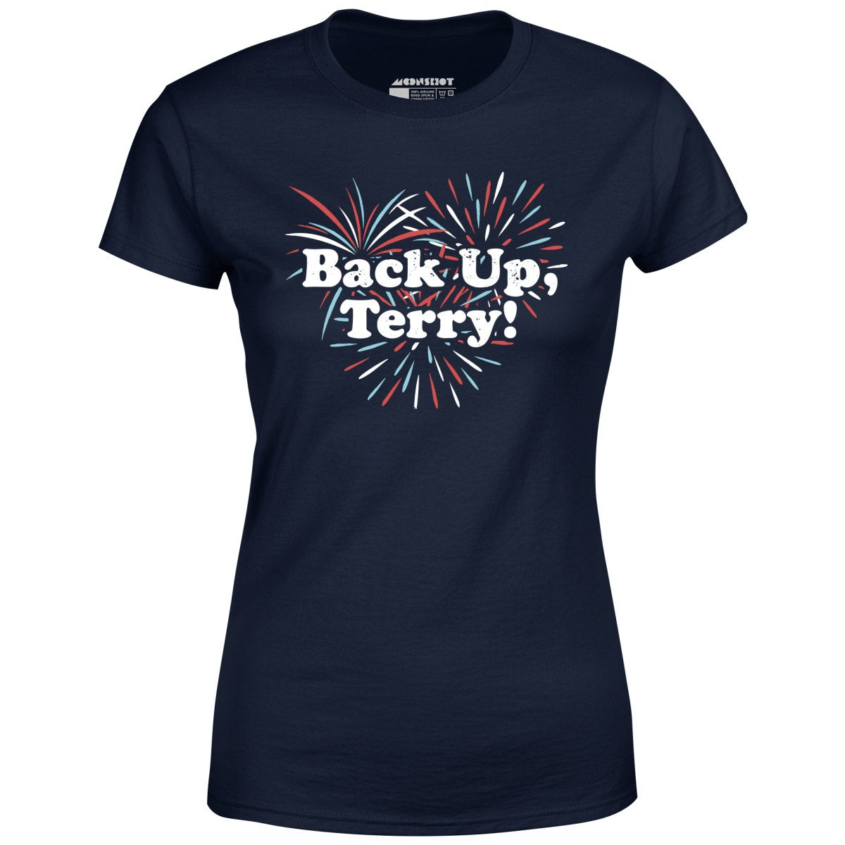 Back Up, Terry! - Women's T-Shirt
