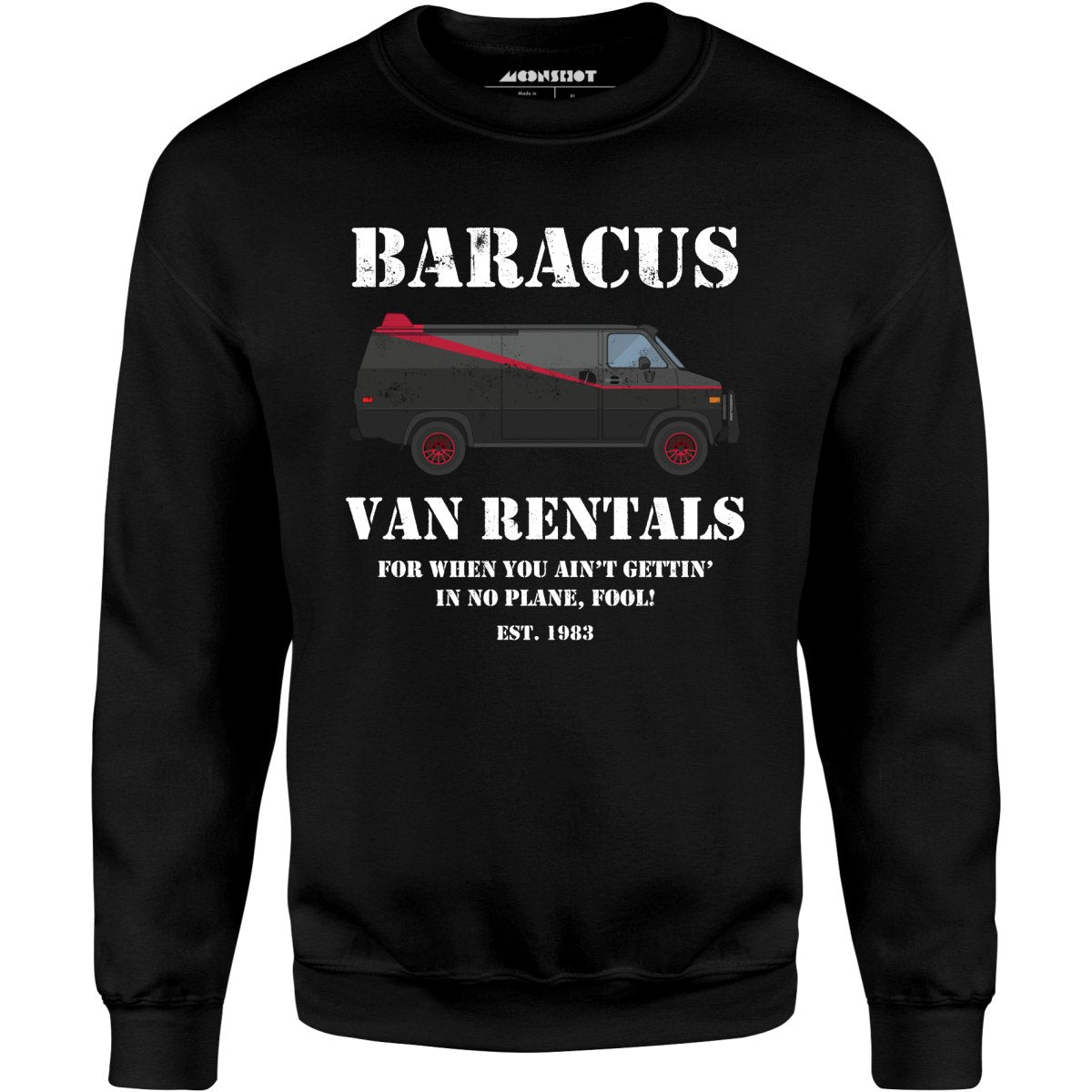 Baracus Van Rentals - Unisex Sweatshirt