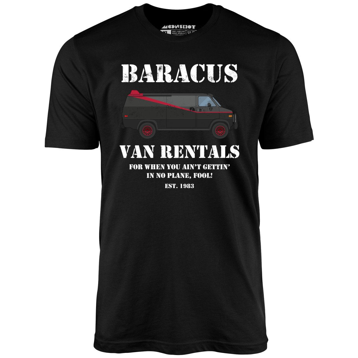 Baracus Van Rentals - Unisex T-Shirt