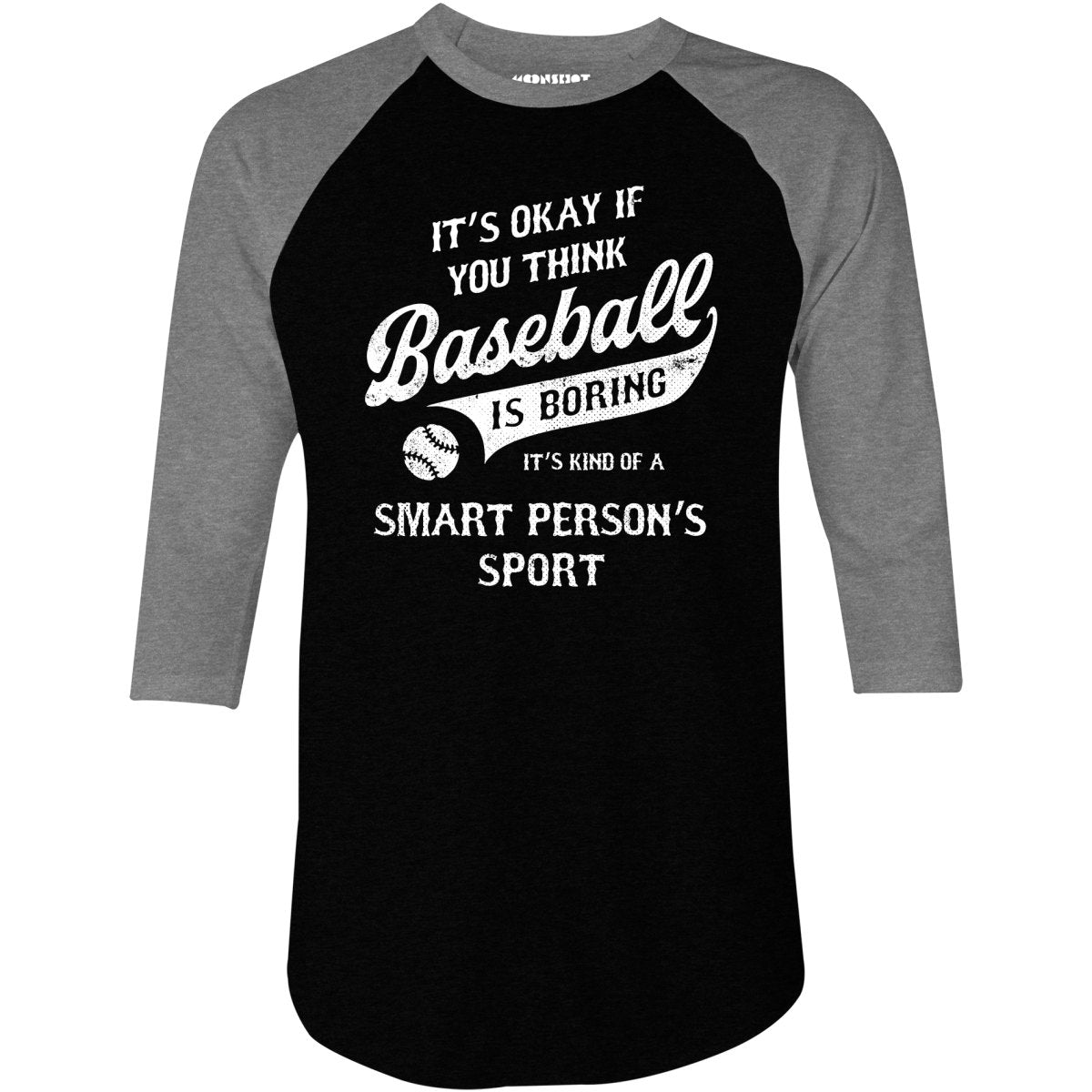 Baseball - Smart Person's Sport - 3/4 Sleeve Raglan T-Shirt