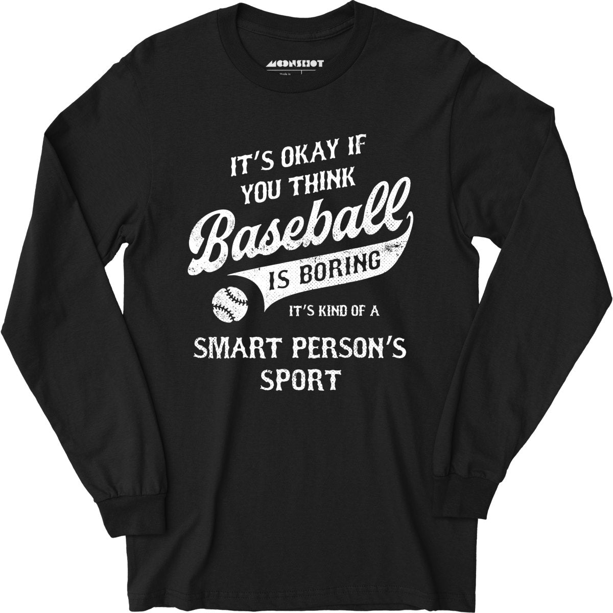Baseball - Smart Person's Sport - Long Sleeve T-Shirt