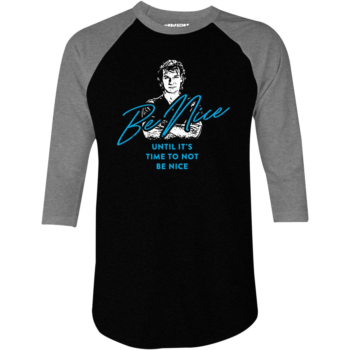 Be Nice - 3/4 Sleeve Raglan T-Shirt