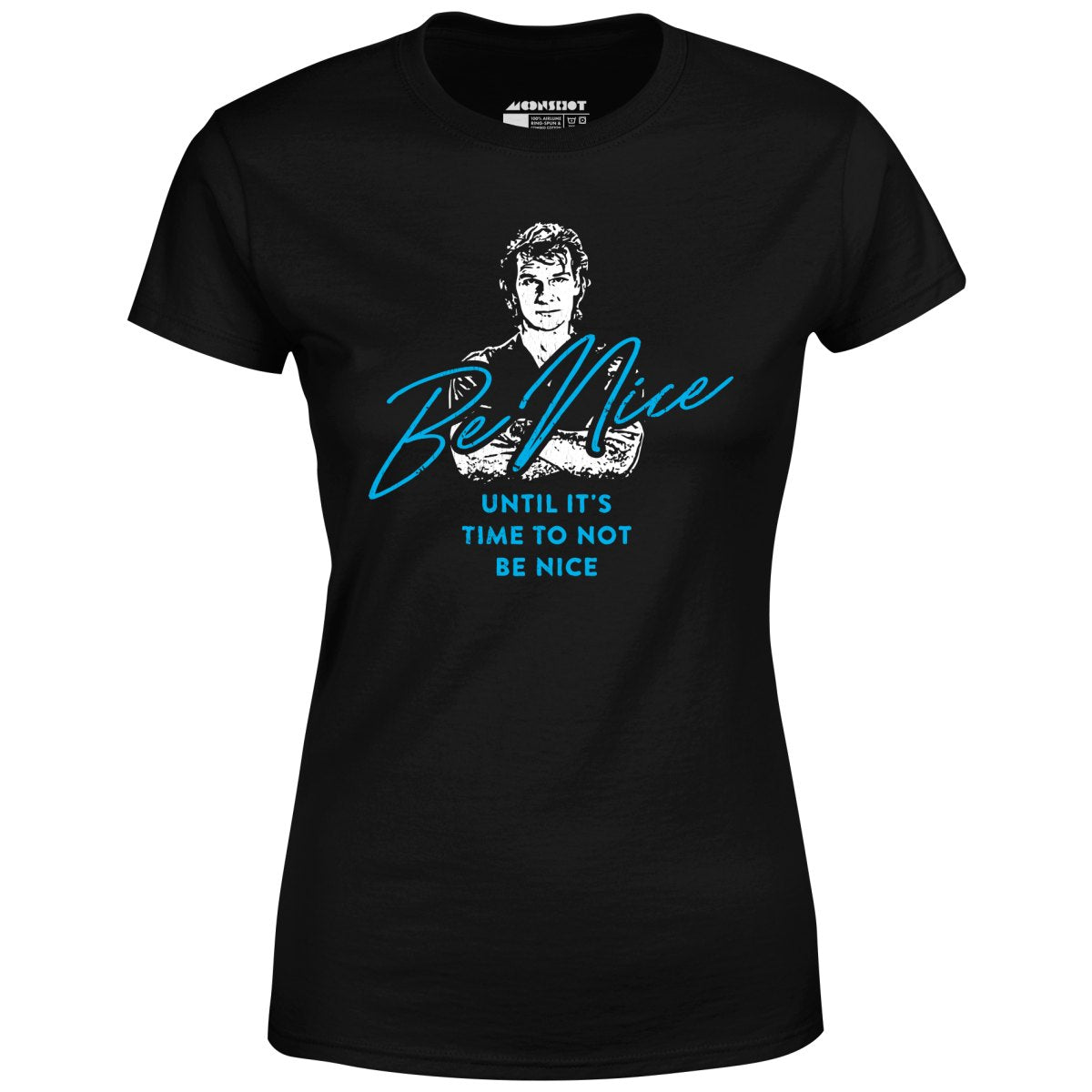 Be Nice - Women's T-Shirt