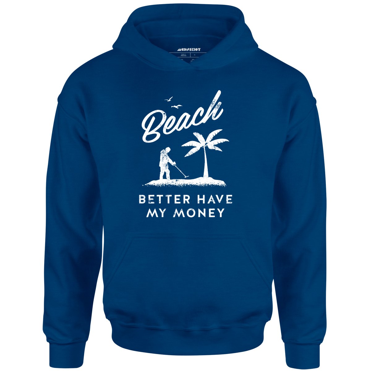 Beach Better Have My Money - Unisex Hoodie
