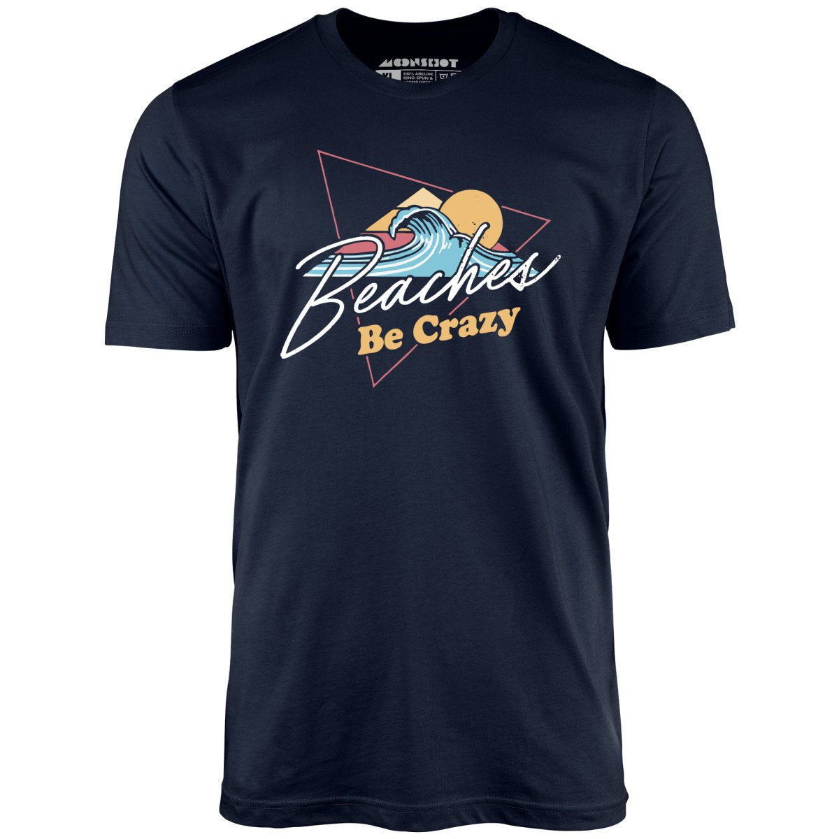 Beaches Be Crazy - Unisex T-Shirt