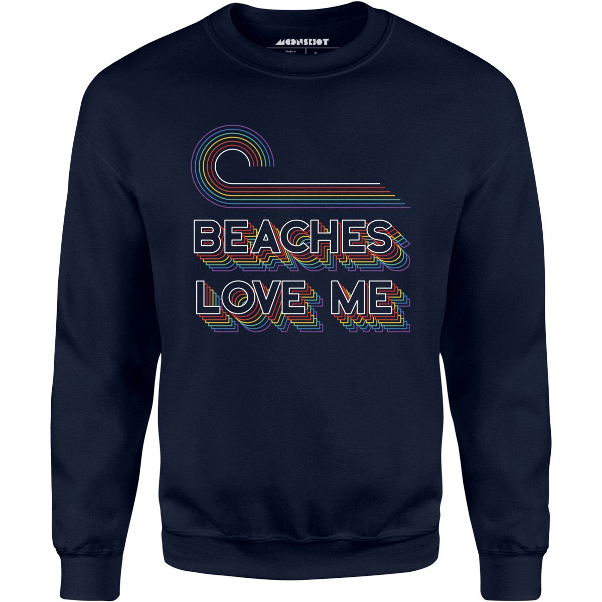 Beaches Love Me - Unisex Sweatshirt