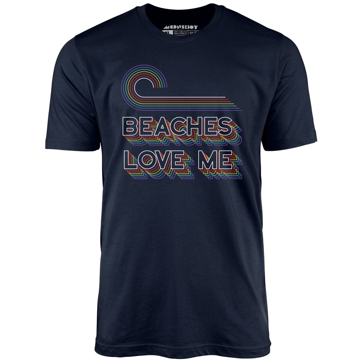Beaches Love Me - Unisex T-Shirt