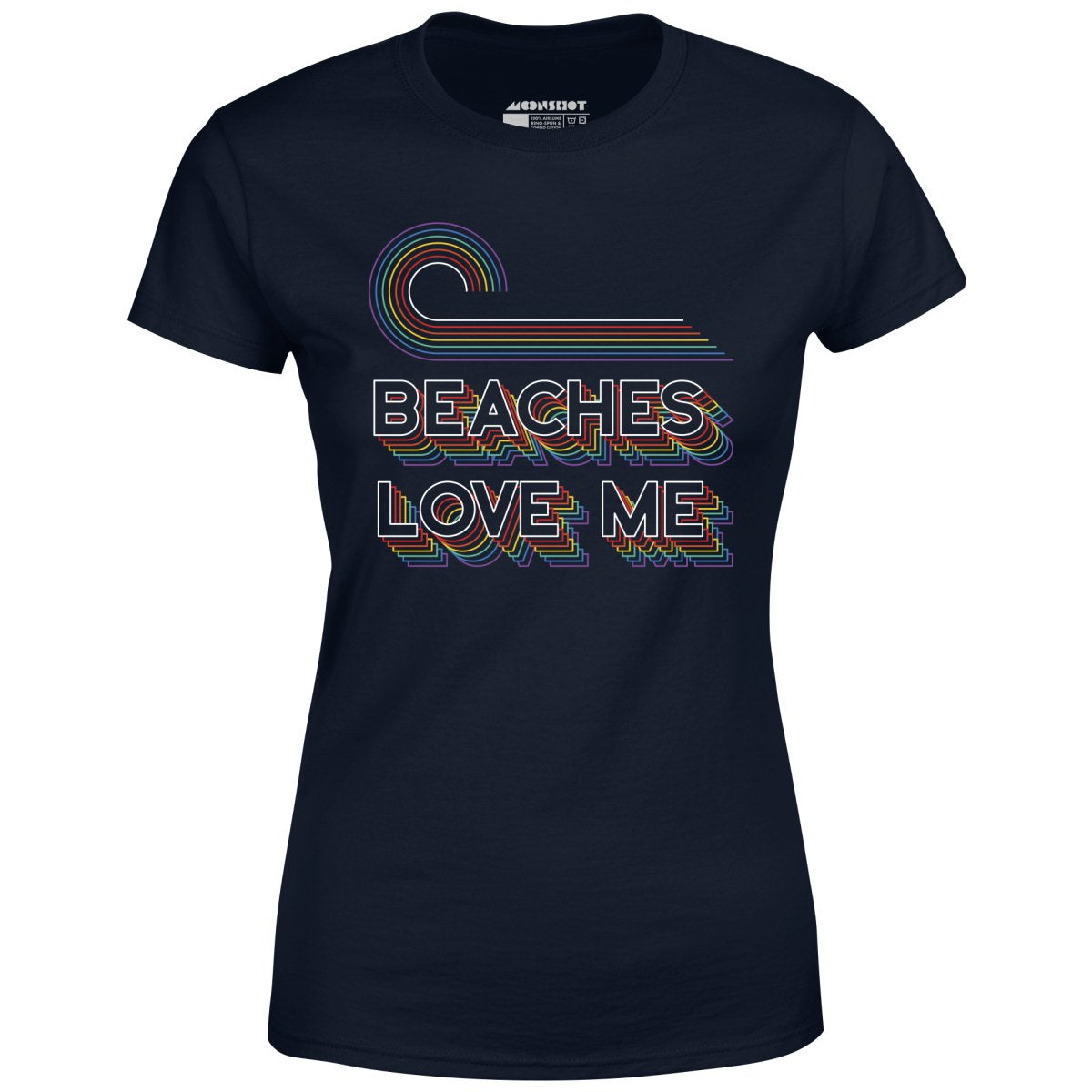 Beaches Love Me - Women's T-Shirt