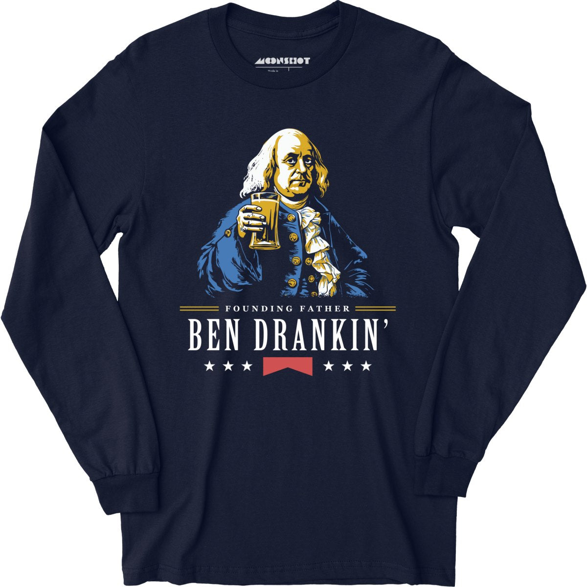 Ben Drankin' Founding Father - Long Sleeve T-Shirt