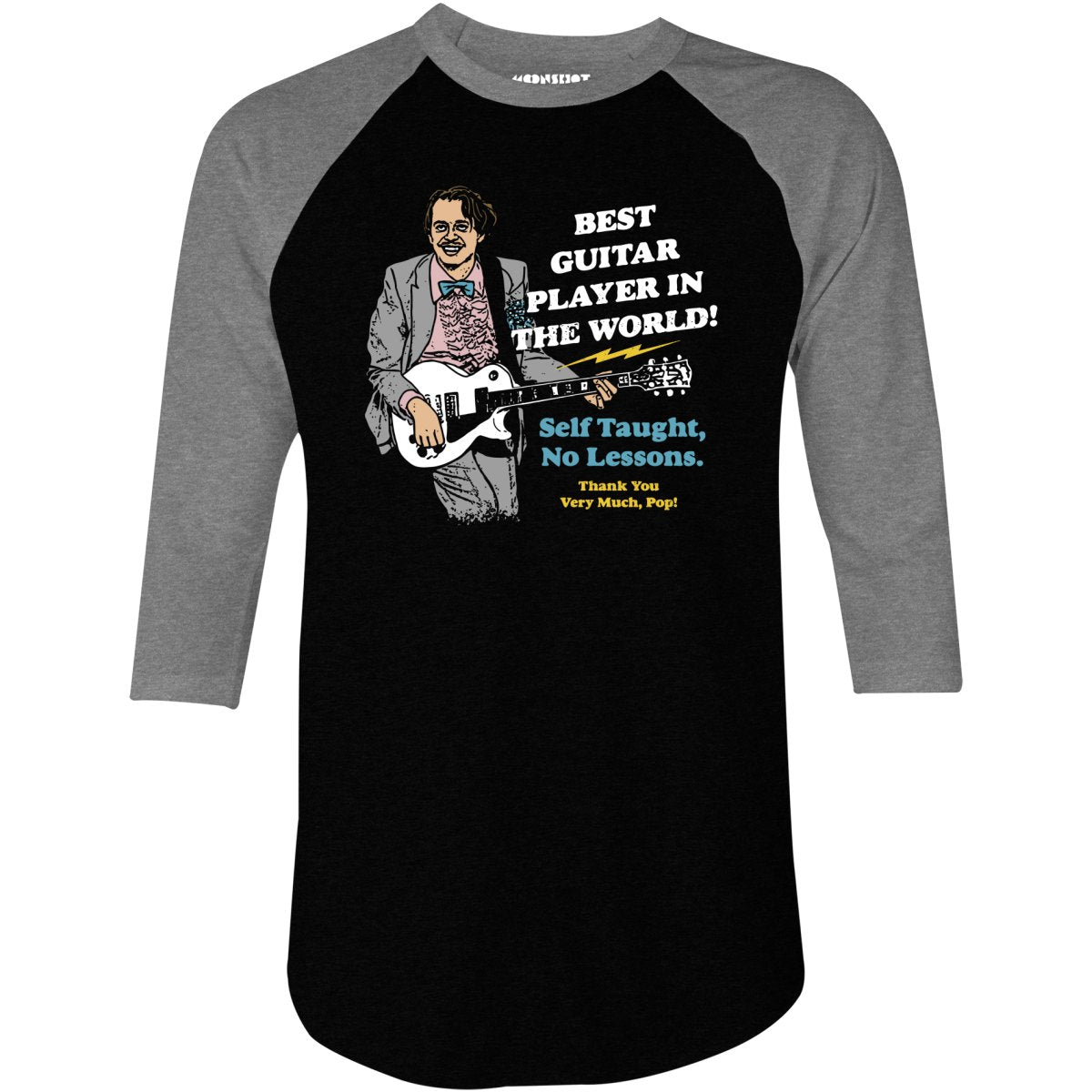 Best Guitar Player in The World! - 3/4 Sleeve Raglan T-Shirt