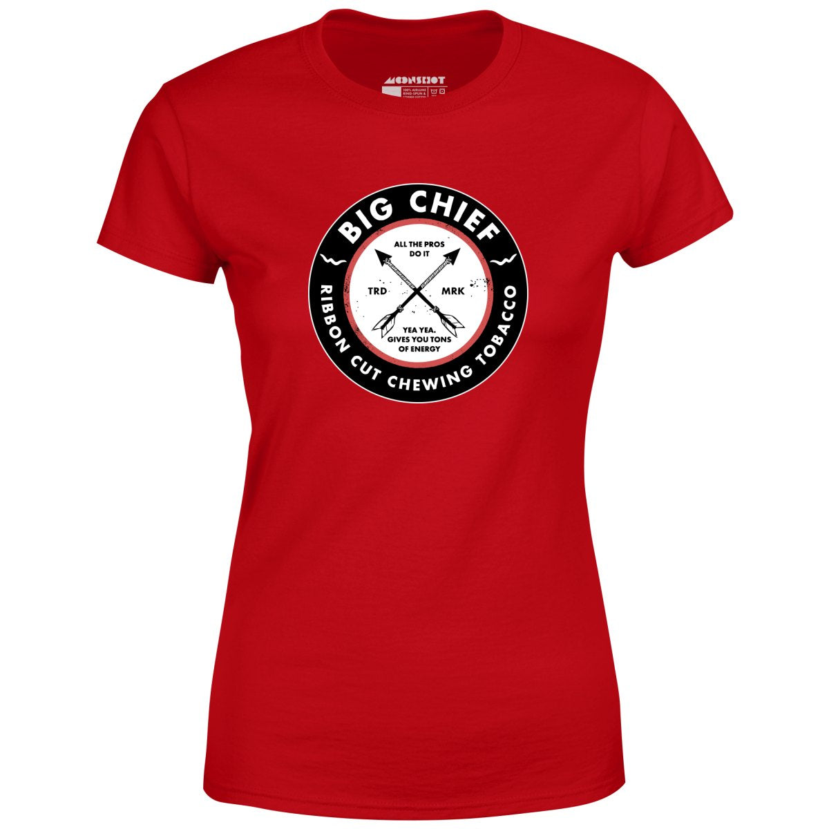 Big Chief - Yea Yea Gives You Tons of Energy - Women's T-Shirt