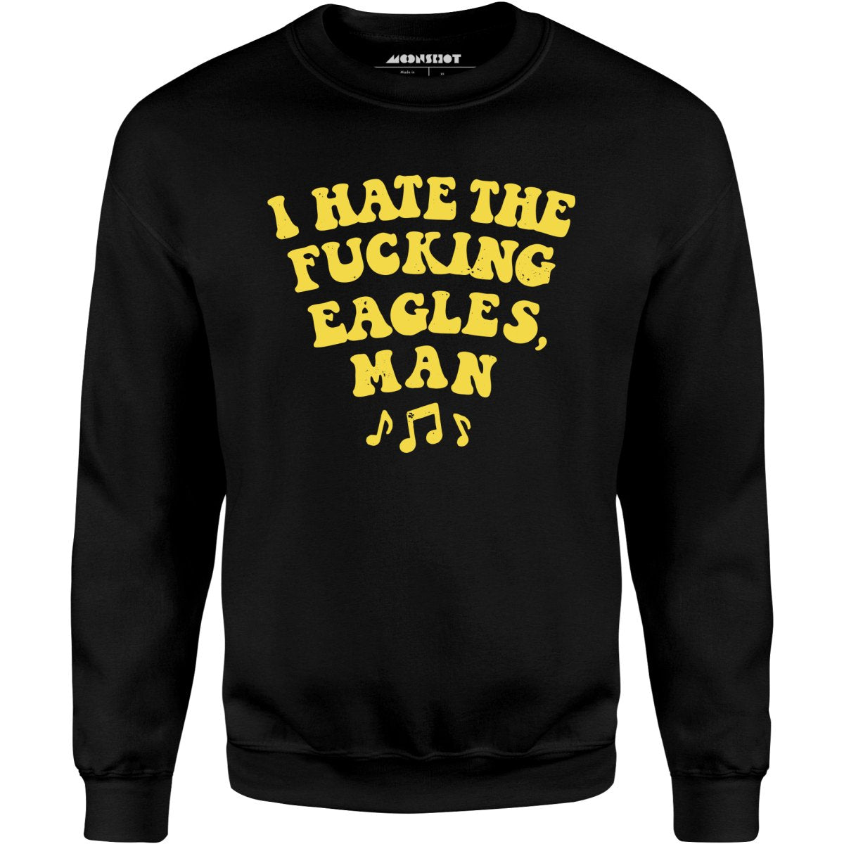Big Lebowski - I Hate The Fucking Eagles Man - Unisex Sweatshirt