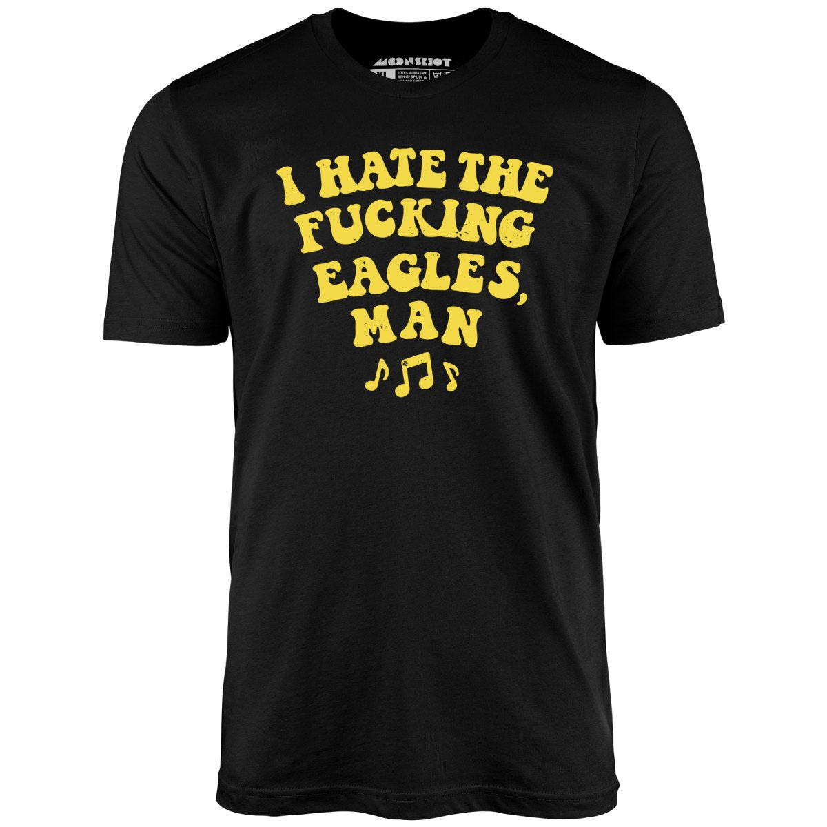 Big Lebowski - I Hate The Fucking Eagles Man - Unisex T-Shirt