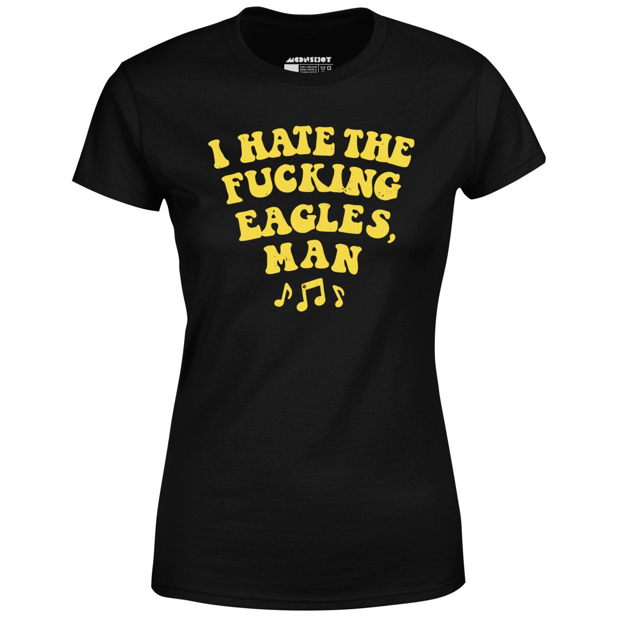 Big Lebowski - I Hate The Fucking Eagles Man - Women's T-Shirt