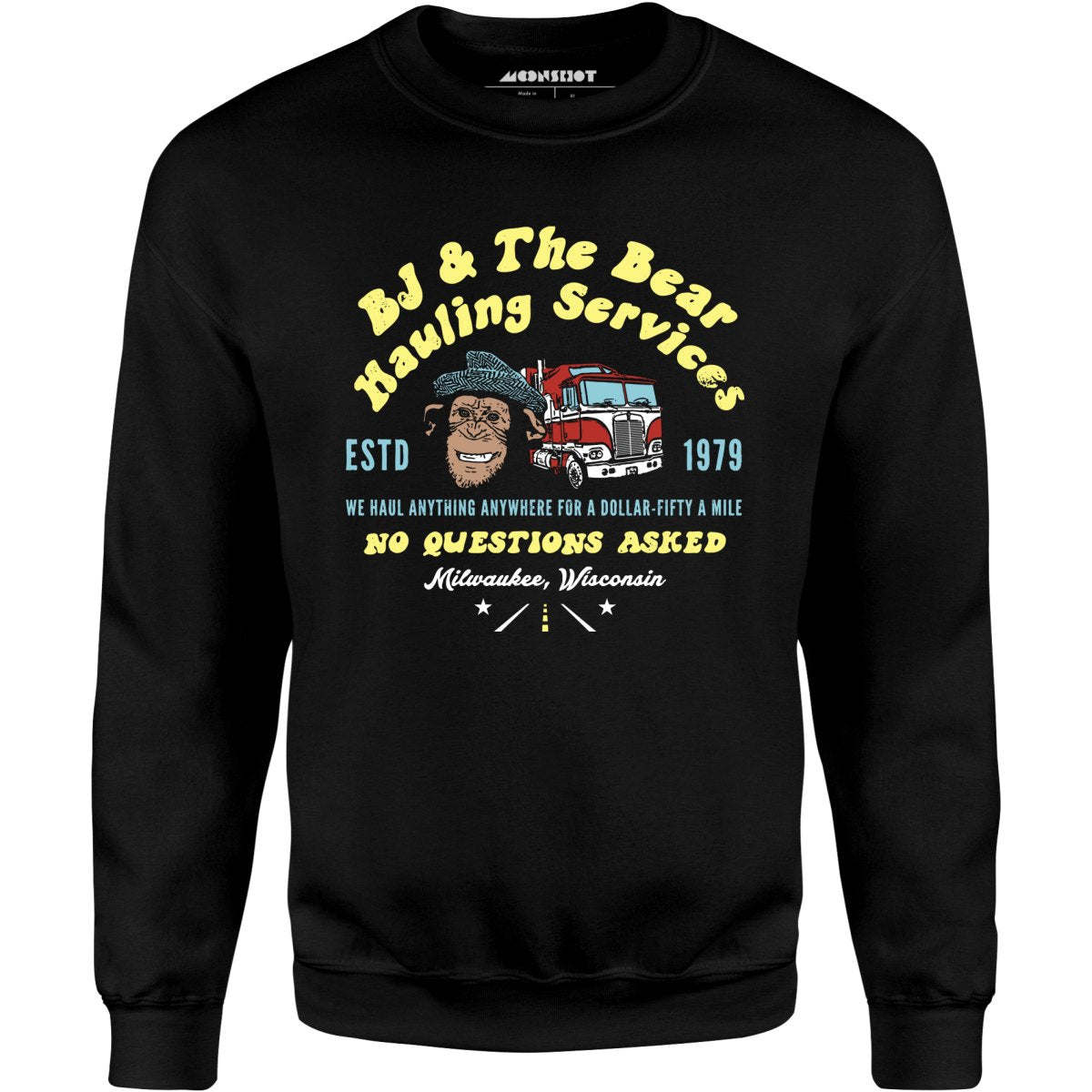 BJ & The Bear Hauling Services - Unisex Sweatshirt
